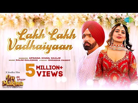 Lakh Lakh Vadhaiyaan | Afsana Khan | Saajz | Ammy Virk | Tania | Salim Sulaiman | Oye Makhna