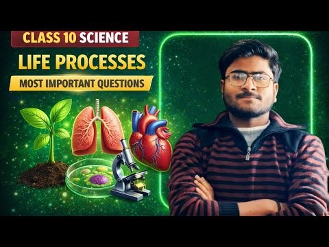 Life Processes Class 10 | Sure-Shot Questions for Boards