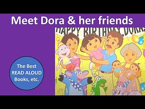 Meet Dora and Her Friends, Nick Jr, Dora the Explorer, The Best Read Aloud Books - mix of episodes