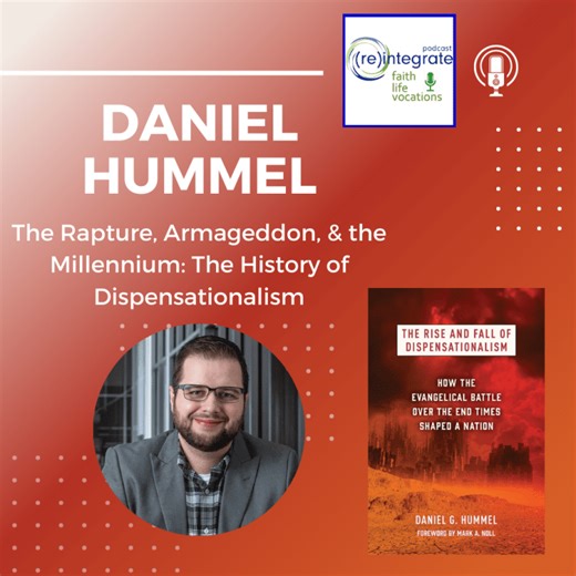 The Rapture And Dispensationalism With Dr. Daniel Hummel