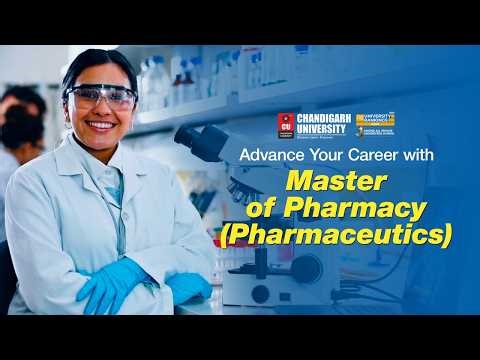Advance Your Career with Master of Pharmacy (Pharmaceutics) at Chandigarh University