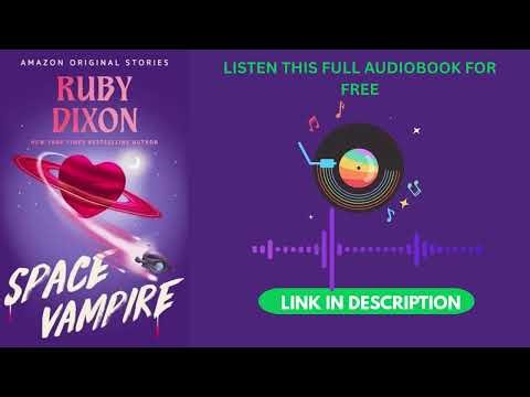 Space Vampire by Ruby Dixon [Full Audiobook Free]