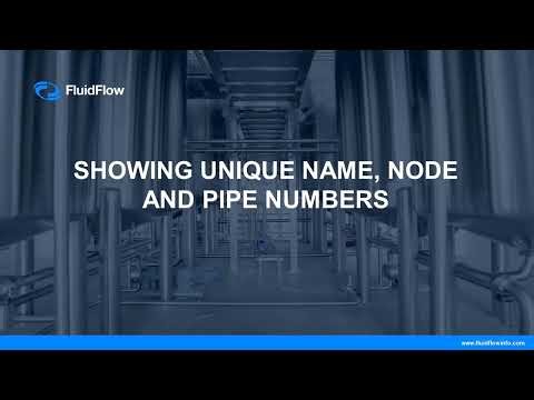 Showing Unique Name Node and Pipe Numbers in FluidFlow