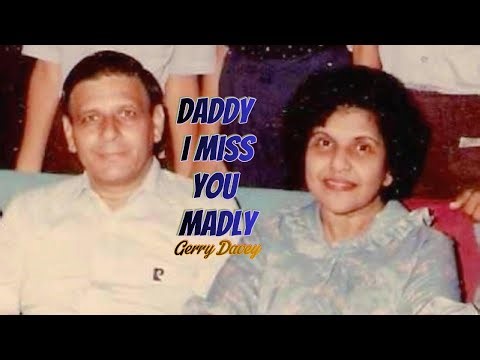 Daddy I miss you Madly/Remembrance/In memory of a loving Father/Holy Soul/November/Otto Davey