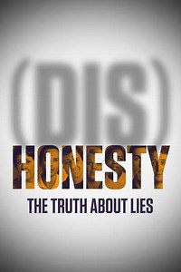 (Dis)Honesty: The Truth About Lies (2015) - Movie