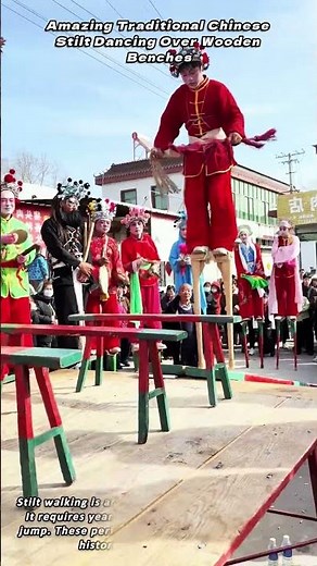 Amazing Traditional Chinese Stilt Dancing Over Wooden Benches