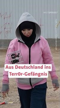 Aus Deutschland ins Terror-Gefängnis in Syrien