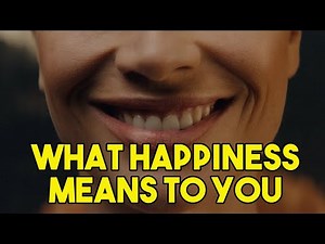 What Does Happiness Mean to You?