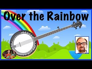 Somewhere Over the Rainbow–Banjo Lesson