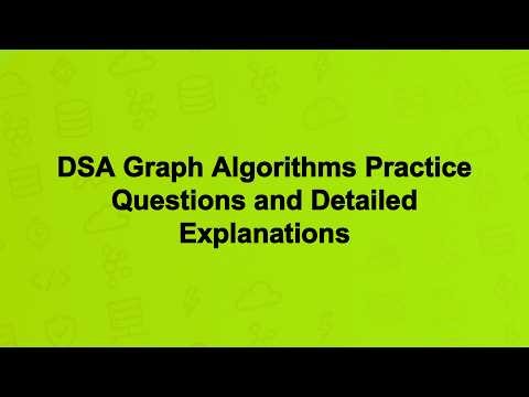 DSA Graph Algorithms Practice Questions and Detailed Explanations