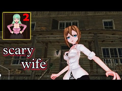 SCARY WIFE 2 Gameplay Walkthrough | fright hour