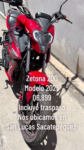 Zetona 200 Modelo 2025 por Q6,899 con Traspaso Incluido
