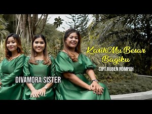 Divamora Sister - KasihMu Besar Bagiku #LaguRohaniKristen