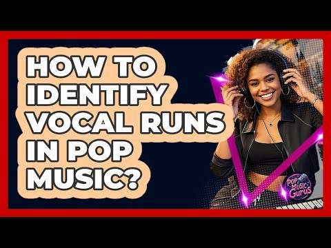 How To Identify Vocal Runs In Pop Music?