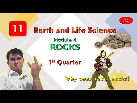 Earth and Life Science - Module 4 Rocks - 1st Quarter