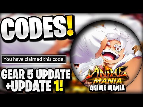 🤯*NEW* All Working GEAR 5 UPDATE 1 CODES FOR ANIME MANIA! ROBLOX ANIME MANIA CODES