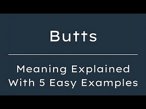 Butts Meaning in English, Definition of Butts, Meaning of Butts With Examples