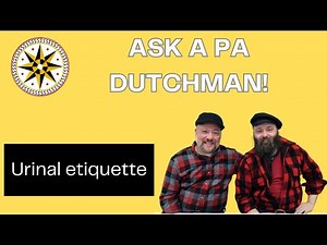 Ask A PA Dutchman: Urinal Etiquette