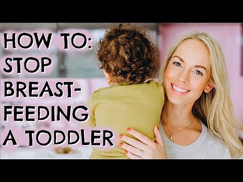 HOW TO STOP BREASTFEEDING A TODDLER | STOPPING EXTENDED BREASTFEEDING