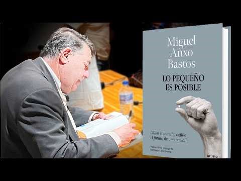 Presentación del libro "Lo Pequeño Es Posible" de Miguel Anxo Bastos