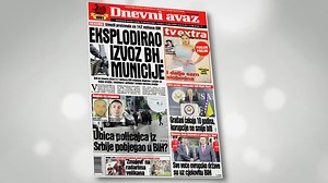 U današnjem izdanju "Dnevnog avaza", najtiražnijeg dnevnog lista u BiH, čitajte o tome kako je eksplodirao izvoz bh. municije. BiH je izvezla blizu 2,7 miliona KM vrijedne dijelove i pribor za vojno oružje, revolvere i pištolje, te ostalo vatreno oružje. Na stranama crne hronike čitajte o tome kako je i u BiH pokrenuta istraga za muškarcem počinio zločin u Loznici: Ubica policajaca iz Srbije pobjegao u BiH? Ambasador SAD Majkl Marfi poslao oštru poruku: Građani čekaju 10 godina, korupcije ne smi
