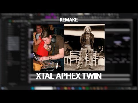 APHEX TWIN - XTAL (REMAKE FL STUDIO)