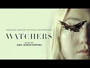 The Watchers Soundtrack | Stachys Sylvatica - Abel Korzeniowski | WaterTower Music