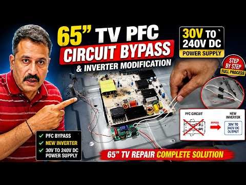 65" TV PFC Circuit Bypass & Inverter Modification | 30V to 240V DC Power Supply Repair