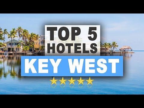 Top 5 Hotels in Key West, Florida - Best Hotel Recommendations