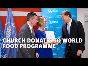 The Church of Jesus Christ Gives US$32 Million to the World Food Programme
