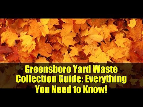 Greensboro Yard Waste Collection Guide: Everything You Need to Know!
