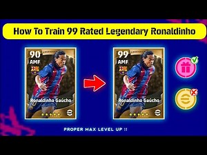 99 Rated Legendary RONALDINHO Max Training Tutorial in eFootball 2023 Mobile