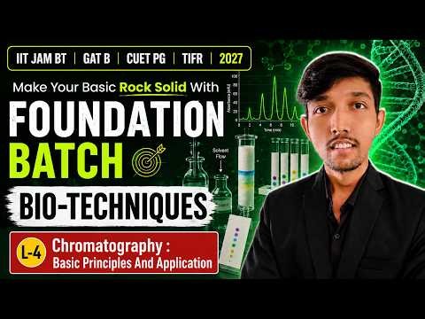 Chromatography ; Basic Principles And Application | IIT JAM BT | GAT B | CUET PG | TIFR | 2027
