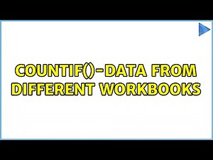 CountIf()-data from different workbooks (2 Solutions!!)
