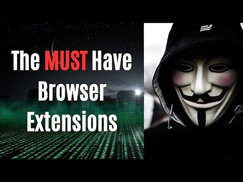 The BEST Browser Extensions! (For ULTIMATE Privacy!)