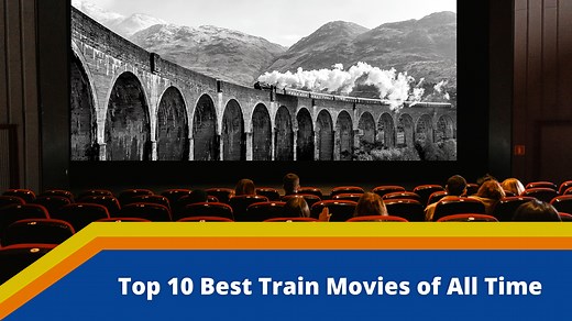 Top 10 Best Train Movies of All Time