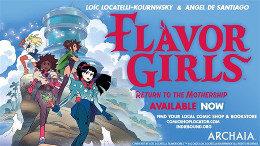 The Flavor Girls are BACK! Dive back into the epic story as the Sacred Fruit Guardians’ newest member is pulled into an intergalactic mystery involving the Earth’s ever-looming alien threat and an ancient civilization! She's still understanding her new powers, though--can she balance learning on the go in order to find the clues needed to defeat their enemies for good? 𝗙𝗟𝗔𝗩𝗢𝗥 𝗚𝗜𝗥𝗟𝗦: 𝗥𝗘𝗧𝗨𝗥𝗡 𝗧𝗢 𝗧𝗛𝗘 𝗠𝗢𝗧𝗛𝗘𝗥𝗦𝗛𝗜𝗣 from Loic Locatelli is out now! | BOOM! Studios