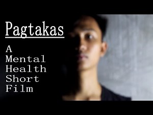 Pagtakas - A Mental Health Short Film