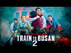 Train to Busan 2 (2025) Movie HD | Gong Yoo | Jung | Ching Ming chutiya | Review & Facts #hollywood