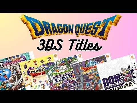Dragon Quest on 3DS: Every Mainline and Spinoff Game Revisited (+ JPN exclusives) (Retrospective)