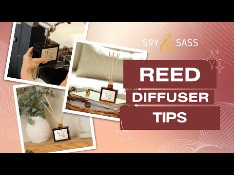 How To Make Your Reed Diffuser Last Longer by Soy & Sass!