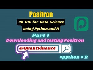 Positron: Downloading and testing this IDE for Data Science for Python and R Programmers