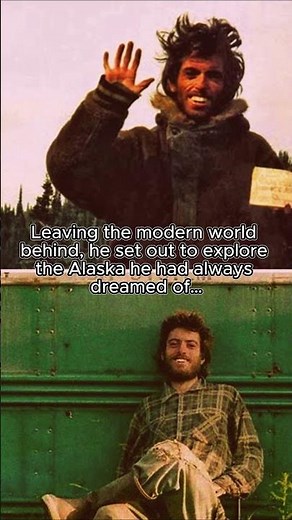 The True Story of a Man Who Chased Freedom in Alaska