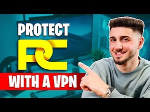 How to Protect Your PC with a VPN