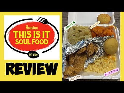 Houston This Is It Soul Food | Houston, TX (Restaurant Review)