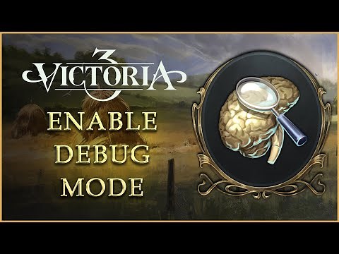 [VIC3 Modding] How to enable Debug Mode