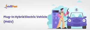 What is Plug-In Hybrid Electric Vehicle (PHEV)?