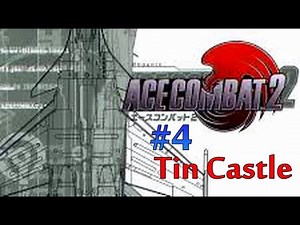 Ace Combat 2 walkthrough #4 mission 4 Tin Castle No Commentary