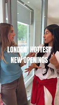 London’s Hottest New Openings You Need To Visit 👀
