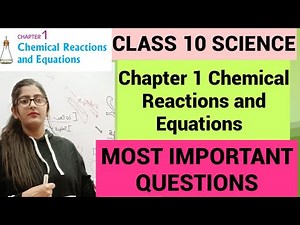 CLASS 10 SCIENCE CHEMICAL REACTION AND EQUATION MOST IMPORTANT QUESTIONS WITH ANSWER